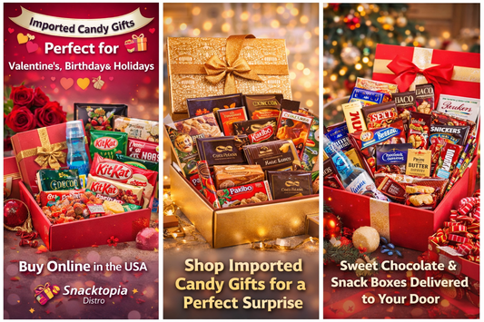 Imported Candy Gifts Perfect for Valentine’s, Birthdays &amp; Holidays